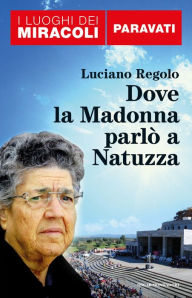 Title: I luoghi dei miracoli: Paravati, Author: Luciano Regolo