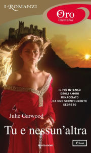 Title: Tu e nessun'altra (I Romanzi Oro), Author: Julie Garwood