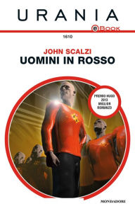 Title: Uomini in rosso (Redshirts), Author: John Scalzi