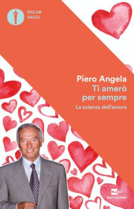 Title: Ti amerò per sempre, Author: Piero Angela