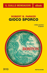 Title: Gioco sporco (Il Giallo Mondadori), Author: Robert B. Parker