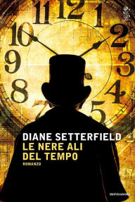 Title: Le nere ali del tempo, Author: Diane Setterfield