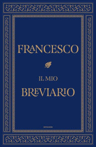 Title: Il mio breviario, Author: Francesco