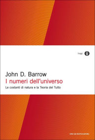 Title: I numeri dell'universo, Author: John D. Barrow