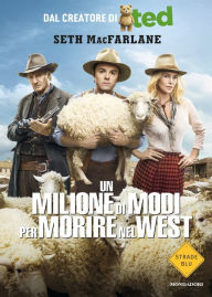 Title: Un milione di modi per morire nel West, Author: Seth MacFarlane