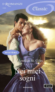 Title: Nei miei sogni (I Romanzi Classic), Author: Jennifer St. Giles
