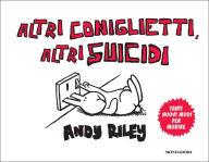 Title: Altri coniglietti, altri suicidi, Author: Andy Riley