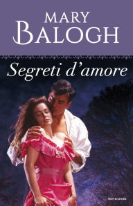 Title: Segreti d'amore (Indiscreet), Author: Mary Balogh