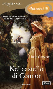 Title: Nel castello di Connor (I Romanzi Introvabili), Author: Julie Garwood