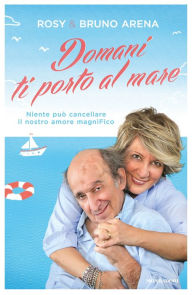 Title: Domani ti porto al mare, Author: Bruno Arena