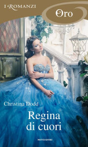 Title: Regina di cuori (I Romanzi Oro), Author: Christina Dodd