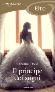 Title: Il principe dei sogni (I Romanzi Oro), Author: Christina Dodd