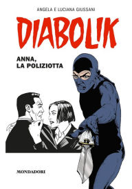 Title: Diabolik: Anna, la poliziotta (Diabolik Series), Author: Angela Giussani