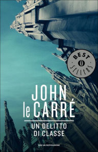 Title: Un delitto di classe, Author: John le Carré