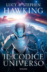 Title: Il codice dell'Universo, Author: Lucy Hawking