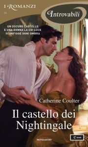 Title: Il castello dei Nightingale (I Romanzi Introvabili), Author: Catherine Coulter