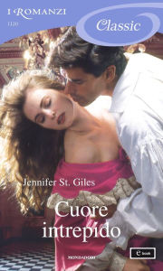 Title: Cuore intrepido (I Romanzi Classic), Author: Jennifer St. Giles