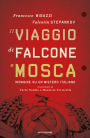 Il viaggio di Falcone a Mosca