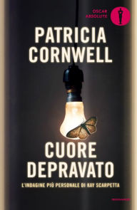 Title: Cuore depravato, Author: Patricia Cornwell