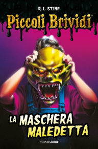 Title: Piccoli Brividi - La maschera maledetta, Author: R. L. Stine