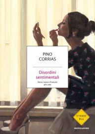 Title: Disordini sentimentali, Author: Pino Corrias