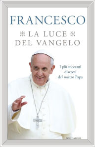 Title: La luce del Vangelo, Author: Francesco