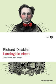 Title: L'orologiaio cieco, Author: Richard Dawkins