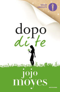 Title: Dopo di te (After You), Author: Jojo Moyes