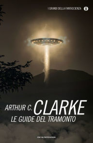 Title: Le guide del tramonto, Author: Arthur C. Clarke