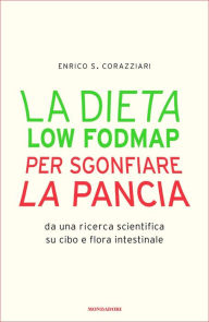 Title: La dieta Low Fodmap per sgonfiare la pancia, Author: Enrico Corazziari