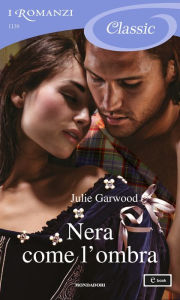 Title: Nera come l'ombra (I Romanzi Classic), Author: Julie Garwood