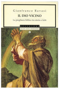 Title: Il Dio vicino, Author: Gianfranco Ravasi