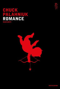 Title: Romance, Author: Chuck Palahniuk