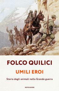 Title: Umili eroi, Author: Folco Quilici