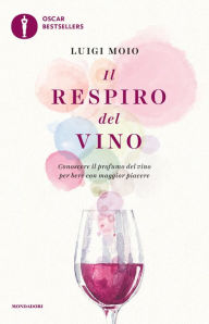 Title: Il respiro del vino, Author: Luigi Moio