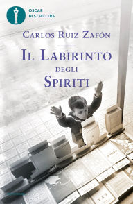 Title: Il labirinto degli spiriti (The Labyrinth of Spirits), Author: Carlos Ruiz Zafón