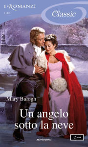 Title: Un angelo sotto la neve (Snow Angel), Author: Mary Balogh