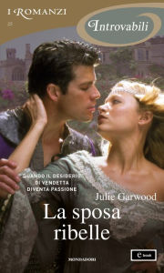 Title: La sposa ribelle (I Romanzi Introvabili), Author: Julie Garwood