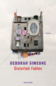 Title: Distorted Fables, Author: Deborah Simeone