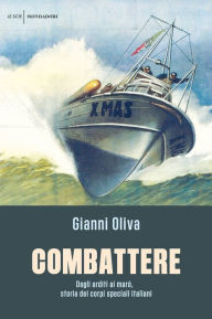 Title: Combattere, Author: Gianni Oliva