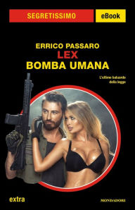 Title: Lex - Bomba umana (Segretissimo), Author: Errico Passaro