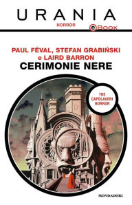 Title: Cerimonie nere (Urania), Author: Paul Feval