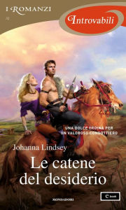 Title: Le catene del desiderio (Prisoner of My Desire), Author: Johanna Lindsey