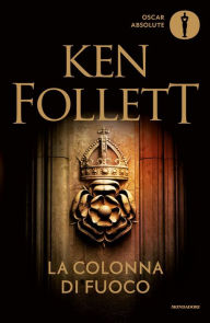 Title: La colonna di fuoco, Author: Ken Follett