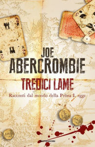 Title: Tredici lame, Author: Joe Abercrombie