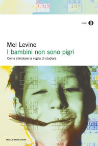 Title: I bambini non sono pigri, Author: Mel Levine