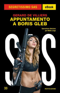 Title: Appuntamento a Boris Gleb (Segretissimo SAS), Author: Gérard de Villiers