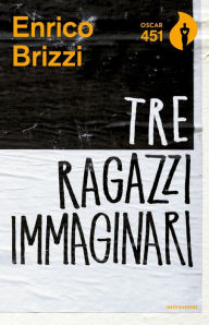 Title: Tre ragazzi immaginari, Author: Enrico Brizzi