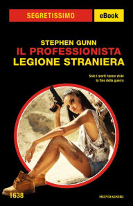 Title: Il Professionista - Legione straniera (Segretissimo), Author: Stephen Gunn