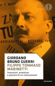 Title: Filippo Tommaso Marinetti, Author: Giordano Bruno Guerri